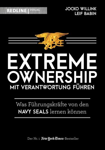 Extreme Ownership - mit Verantwortung führen (eBook, PDF) Extreme Ownership - mit Verantwortung führen (eBook, PDF)