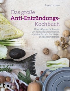 Das große Anti-Entzündungs-Kochbuch (eBook, PDF) - Larsen, Anne