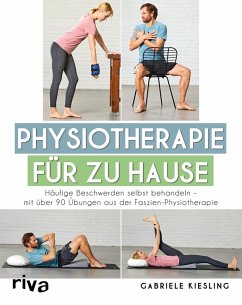 Physiotherapie für zu Hause (eBook, ePUB) - Kiesling, Gabriele