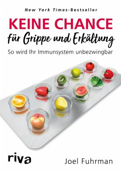 Keine Chance für Grippe und Erkältung (eBook, ePUB) - Fuhrman, Joel