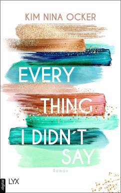 Everything I Didn't Say (eBook, ePUB) - Ocker, Kim Nina
