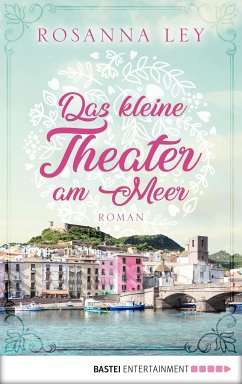 Das kleine Theater am Meer (eBook, ePUB) - Ley, Rosanna