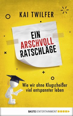 Ein Arschvoll Ratschläge (eBook, ePUB) - Twilfer, Kai