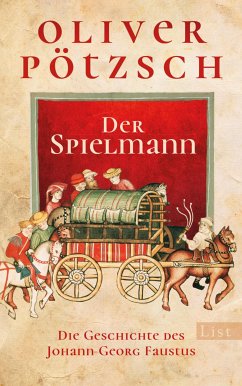 Der Spielmann / Die Geschichte des Johann Georg Faustus Bd.1 (eBook, ePUB) - Pötzsch, Oliver