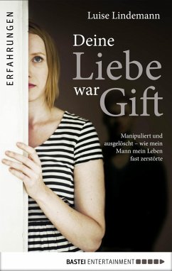 Deine Liebe war Gift (eBook, ePUB) - Lindemann, Luise
