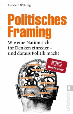 Politisches Framing (eBook, ePUB) - Wehling, Elisabeth