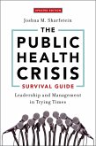 The Public Health Crisis Survival Guide (eBook, ePUB)