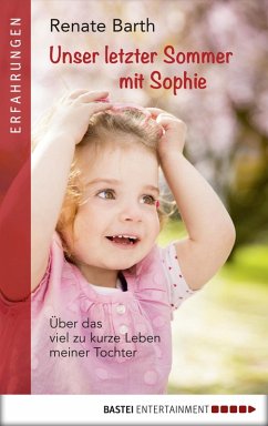 Unser letzter Sommer mit Sophie (eBook, ePUB) - Barth, Renate