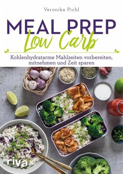 Meal Prep Low Carb (eBook, PDF) - Pichl, Veronika