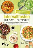 Intervallfasten mit dem Thermomix® (eBook, ePUB) Intervallfasten mit dem Thermomix® (eBook, ePUB)