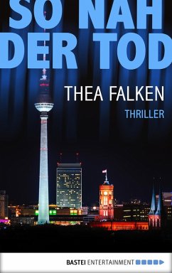 So nah der Tod / Hauptkommissar Eric Weinsheim Bd.1 (eBook, ePUB) - Falken, Thea