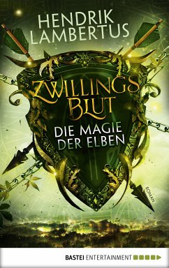 Die Magie der Elben / Zwillingsblut Bd.2 (eBook, ePUB) - Lambertus, Hendrik