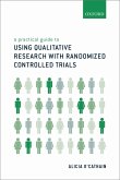 A Practical Guide to Using Qualitative Research with Randomized Controlled Trials (eBook, ePUB)