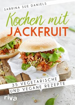 Kochen mit Jackfruit (eBook, PDF) - Daniels, Sabrina Sue