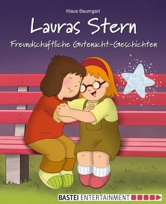 Freundschaftliche Gutenacht-Geschichten / Lauras Stern Gutenacht-Geschichten Bd.12 (eBook, ePUB) - Baumgart, Klaus