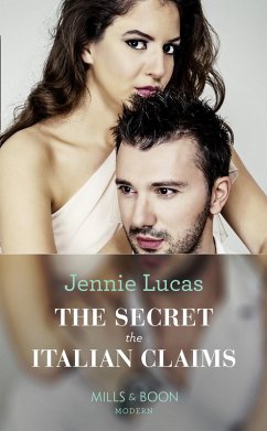 The Secret The Italian Claims (Mills & Boon Modern) (Secret Heirs of Billionaires, Book 14) (eBook, ePUB) - Lucas, Jennie