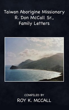 Cover Taiwan Aborigine Missionary R. Don Mccall Sr., Family Letters (eBook, ePUB)