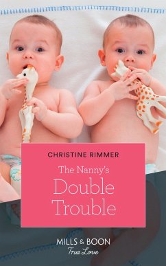 The Nanny's Double Trouble (The Bravos of Valentine Bay, Book 1) (Mills & Boon True Love) (eBook, ePUB) - Rimmer, Christine