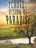 Echoes of a Vision of Paradise, a Synopsis (eBook, ePUB)