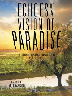 Echoes of a Vision of Paradise, a Synopsis (eBook, ePUB) - Scott, Frank; Montie, Nisa