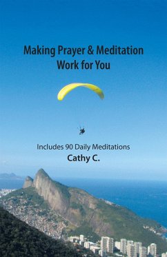 Making Prayer & Meditation Work for You (eBook, ePUB) - C., Cathy