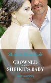 Crowned For The Sheikh's Baby (eBook, ePUB) Crowned For The Sheikh's Baby (eBook, ePUB)