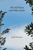 The Old House and Other Stories (eBook, ePUB) The Old House and Other Stories (eBook, ePUB)