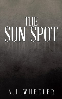 The Sun Spot (eBook, ePUB) - Wheeler, A. L.