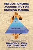 Revolutionizing Accounting for Decision Making (eBook, ePUB)