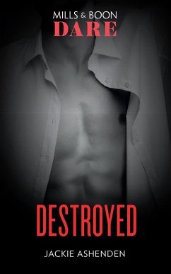 Destroyed (Mills & Boon Dare) (The Knights of Ruin, Book 2) (eBook, ePUB) - Ashenden, Jackie