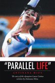 "Parallel Life" (eBook, ePUB) "Parallel Life" (eBook, ePUB)