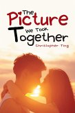 The Picture We Took Together (eBook, ePUB)