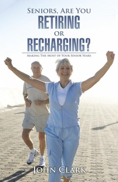 Cover Seniors, Are You Retiring or Recharging? (eBook, ePUB)