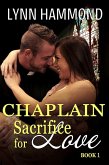 The Chaplain: Sacrifice for Love (1) (eBook, ePUB) The Chaplain: Sacrifice for Love (1) (eBook, ePUB)