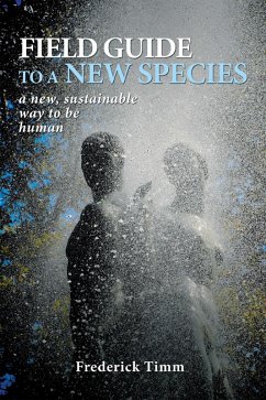 Field Guide to a New Species (eBook, ePUB) - Timm, Frederick