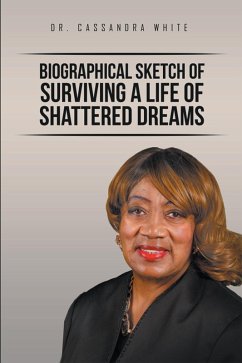 Cover Biographical Sketch of Surviving a Life of Shattered Dreams (eBook, ePUB)
