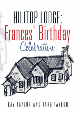 Hilltop Lodge: Frances' Birthday Celebration (eBook, ePUB) - Taylor, Kay; Taylor, Tara