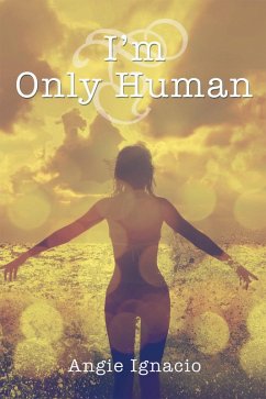 I'm Only Human (eBook, ePUB) - Ignacio, Angie