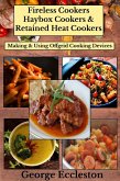 Fireless Cookers Haybox Cookers & Retained Heat Cookers (eBook, ePUB) Fireless Cookers Haybox Cookers & Retained Heat Cookers (eBook, ePUB)