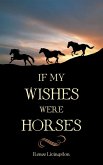 If My Wishes Were Horses (eBook, ePUB)