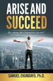 Arise and Succeed (eBook, ePUB) Arise and Succeed (eBook, ePUB)