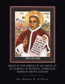 Relics in the Shrine of All Saints at St. Martha of Bethany Church in Morton Grove, Illinois (eBook, ePUB)