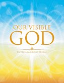 Our Visible God (eBook, ePUB) Our Visible God (eBook, ePUB)