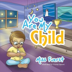 You Are My Child (eBook, ePUB) - Fuerst, Miss