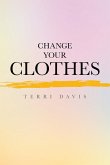 Change Your Clothes (eBook, ePUB)