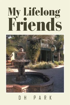 My Lifelong Friends (eBook, ePUB) - Park, Dh