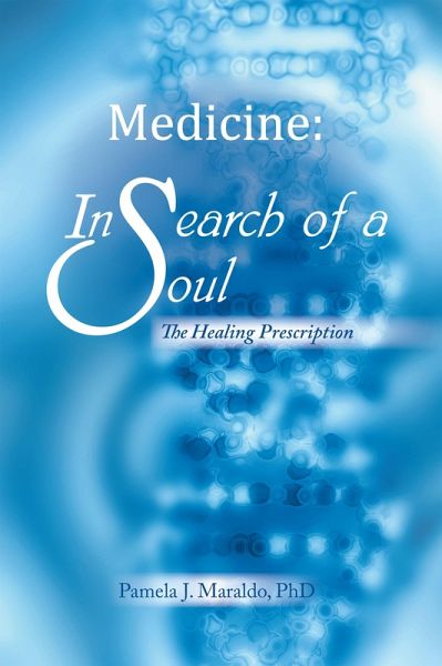 Medicine: in Search of a Soul (eBook, ePUB) Medicine: in Search of a Soul (eBook, ePUB)