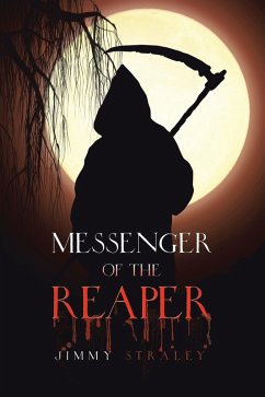 Messenger of the Reaper (eBook, ePUB) - Straley, Jimmy