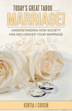 Today'S Great Taboo . . . Marriage! (eBook, ePUB) - Cousin, Kortia J