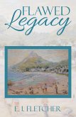Flawed Legacy (eBook, ePUB) Flawed Legacy (eBook, ePUB)